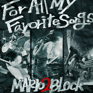 For All My Favorite Songs by MARIO2BLOCK