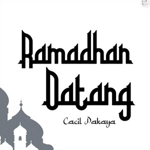 Cacil Pakaya - Ramadhan Datang