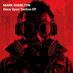 Once Upon Techno - CELEC Remix by mark hamilton, CELEC