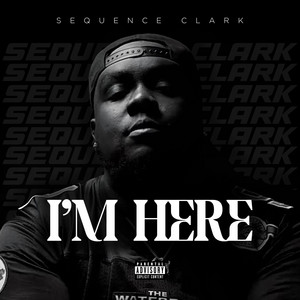seQuence clark - I'm Here