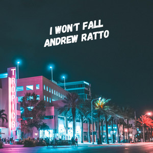 I Won't Fall by RXTTO