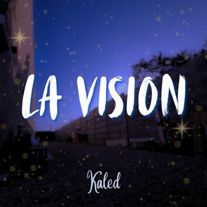 La vision by Kaled