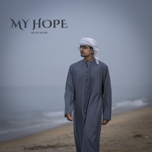 Sinan Noor - Oh My Hope - يا رجائي