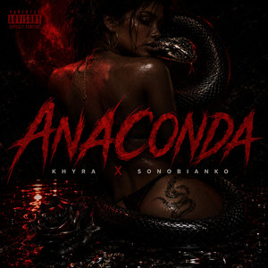 ANACONDA by Khyra, SonoBianko