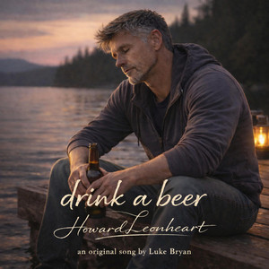 Howard Leonheart - Drink A Beer