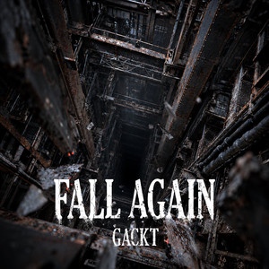 FALL AGAIN by GACKT