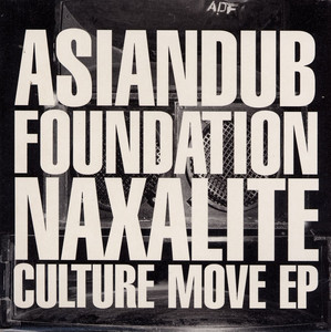 Asian Dub Foundation / Naxalite / Culture Mo - Single by Asian Dub