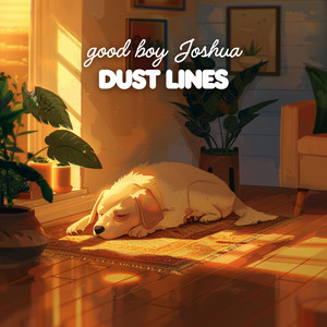 Dust Lines by good boy joshua