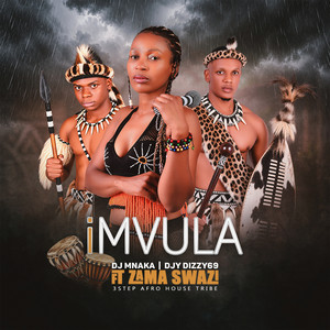 Imvula by DJ Mnaka, DJy Dizzy69, Zamaswazi