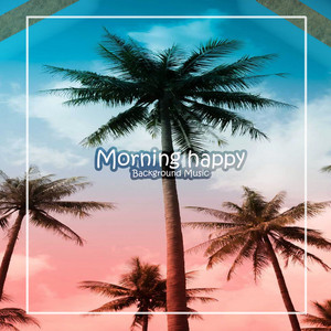 Morning Happy Background Music by Wavepaper ID