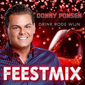 Drink Rode Wijn (Feestmix) by Donny Ponsen