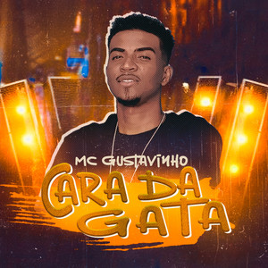 MC Gustavinho - Cara da Gata