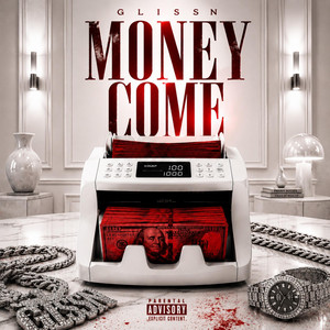 Money Come by GLISSN