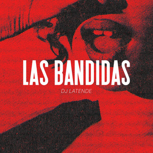 Dj Latende - Las Bandidas