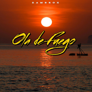 Ola de Fuego by Zambrox