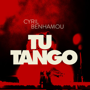 Tu Tango - Radio Edit by Cyril Benhamou, Jérôme Mouriez, Pascal Blanc