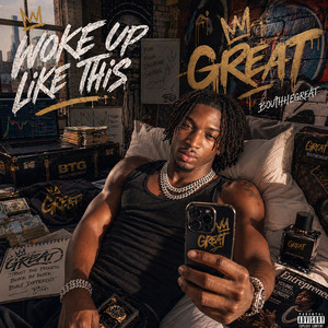 Woke up Like This by Great