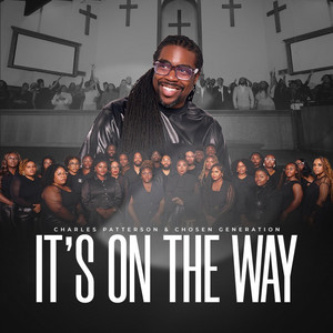 It's On The Way by Charles Patterson & Chosen Generation, Amber Price