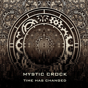Time Has Changed by Mystic Crock