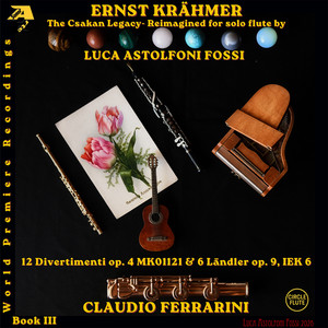 6 Ländler in A-Flat Major, Op. 9 (Reimagined for Solo Flute by Luca Astolfoni Fossi): Ländler No. 3 by Ernst Krähmer, Claudio Ferrarini