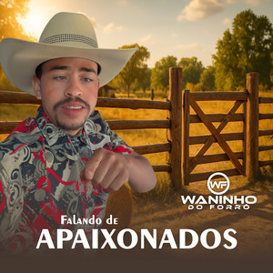 Waninho do Forró - Falando de Apaixonados