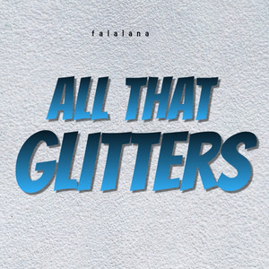 All Th Glitters by Falalana