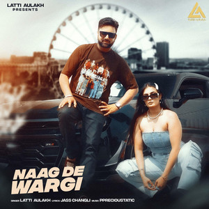 Naag De Wargi by Latti Aulakh