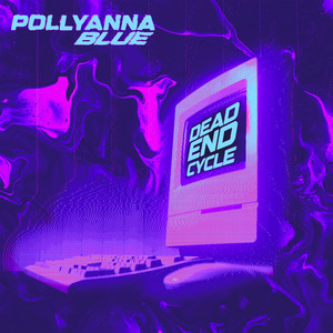 Dead End Cycle by Pollyanna Blue