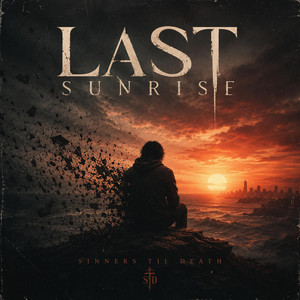 Last Sunrise by Sinners Til Death