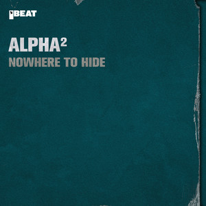 Nowhere to Hide - The Machine Remix by Alpha², The Machine