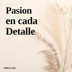 Pasion en cada Detalle by MISUI CTDS