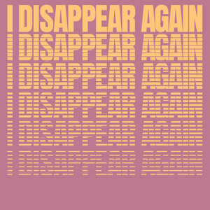 I Disappear Again by Moydart, AJIM