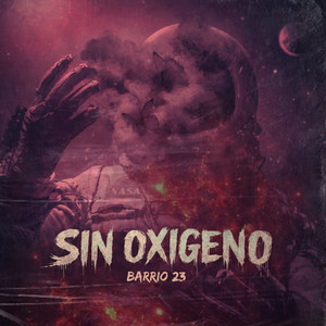 Sin Oxigeno by Barrio 23