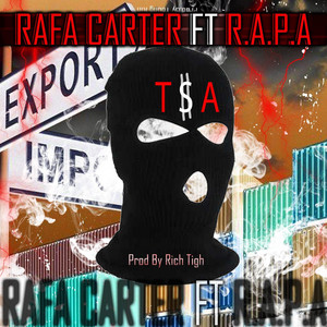T$a by Rafa Carter, R. A. P. A, Los Maniacos
