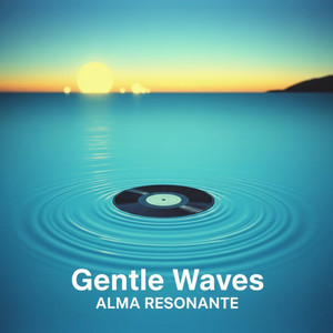 Gentle Waves by Alma Resonante