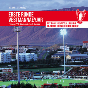 Erste Runde Vestmannaeyjar [Mit dem VfB Stuttgart durch Europa (ungekürzt)]