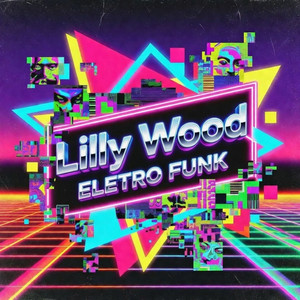 Lilly Wood ELETRO FUNK by DJ PERTUBADO, Mc Th, MC MS OFICIAL