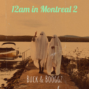 12am in Montreal 2 by Buck$, Booggz