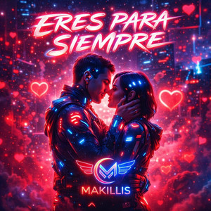 Grupo Makillis - ERES PARA SIEMPRE