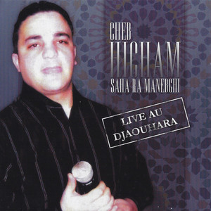Cheb Hicham - Aliha matejebdouliche (Live)