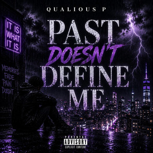 Past doesnt define me by Qualious P