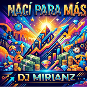 Naci Para Mas by Dj Mirianz