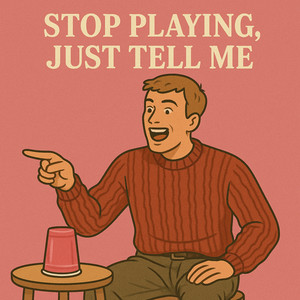 Scarlett Monroe - Stop Playing, Just Tell Me