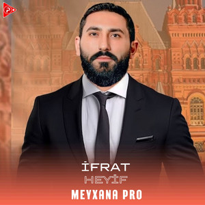 Heyif - Remix by İfrat, Meyxana Pro