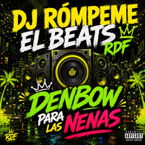 Denbow Para Las Nenas by Dj Rompeme el Beats RDF