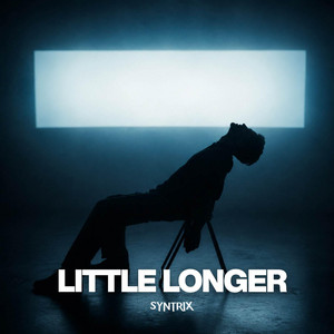 Little Longer by SYNTRIX