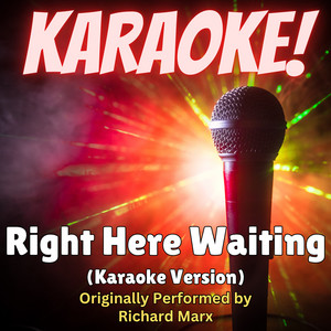Singer's Best - Right Here Waiting (Karaoke Version Originally Performed by Richard Marx)