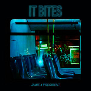 It Bites — Jamie 4 President