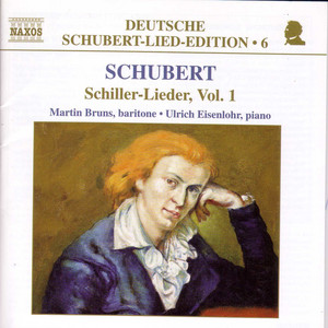Schubert: Lied Edition 6 – Schiller, Vol. 1