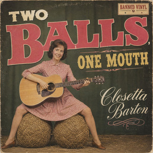 Two Balls, One Mouth by Banned Vinyl, Closetta Barton